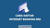 cara daftar internet banking bni