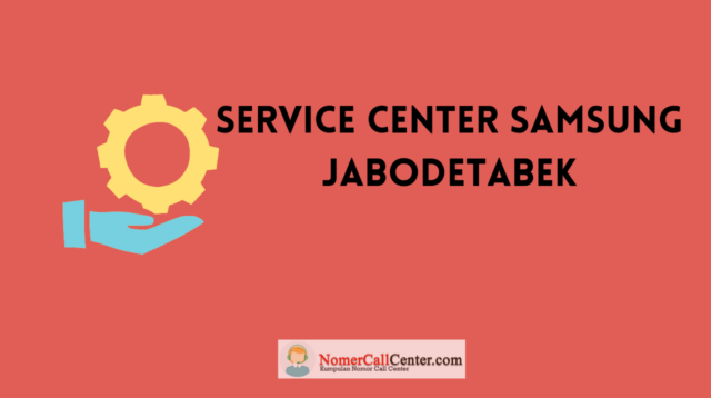 Service Center Samsung Jakarta