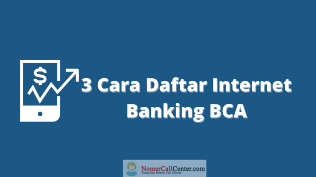 Cara Daftar Internet Banking BCA lewat ATM