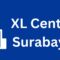 5 Daftar Alamat XL Center Surabaya, Mana Yang Terdekat?