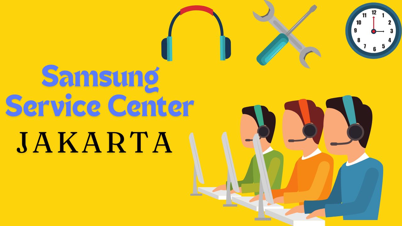 5 Lokasi Service Center Samsung Jakarta.